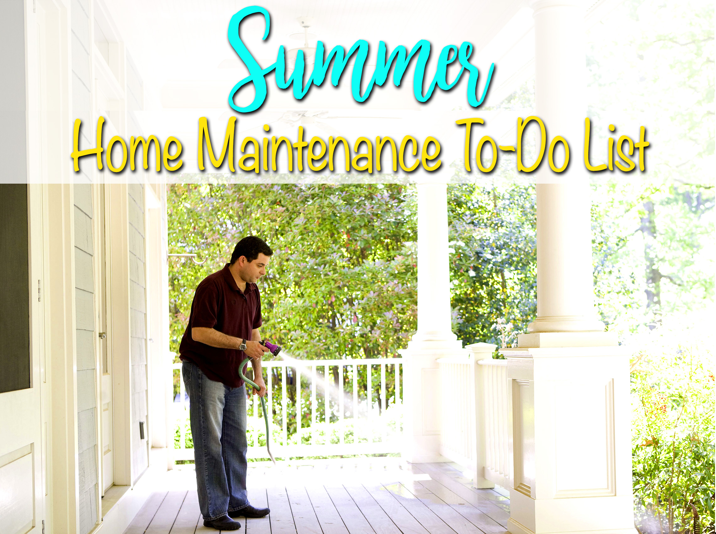 Summer Home Maintenance To-do List - Stephanie Cribbs